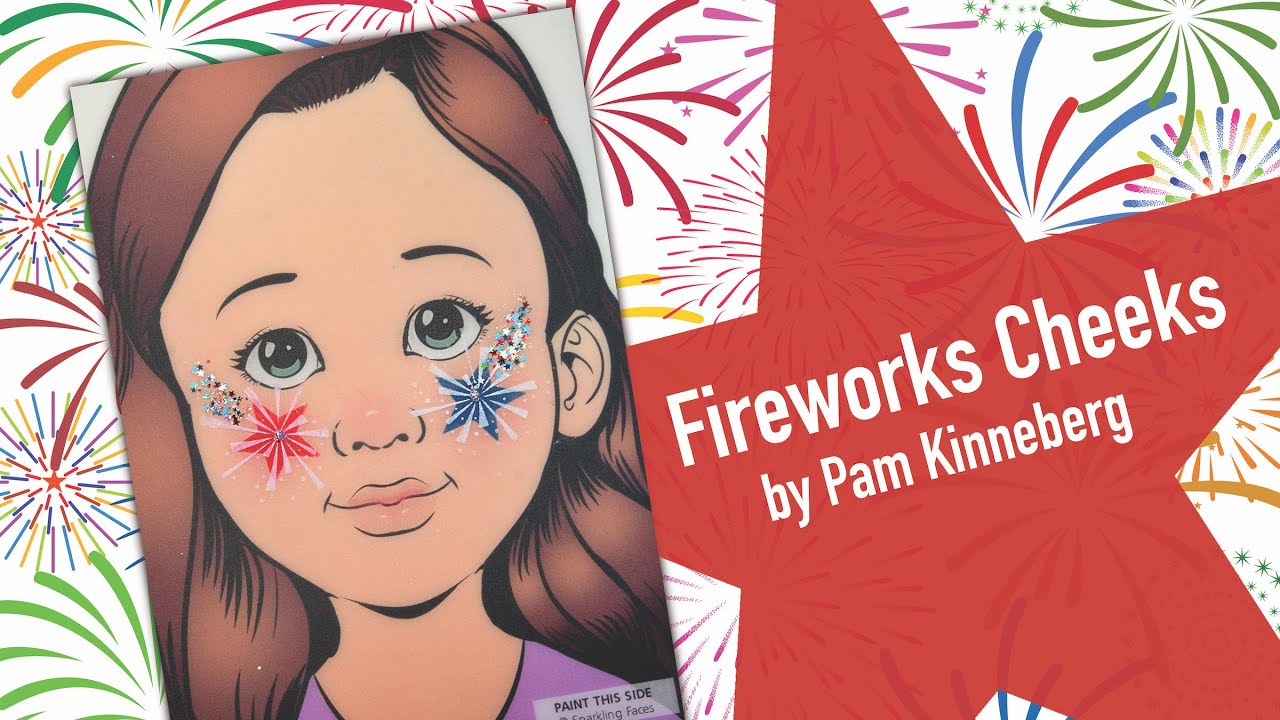 Fireworks Cheeks by Pam Kinneberg